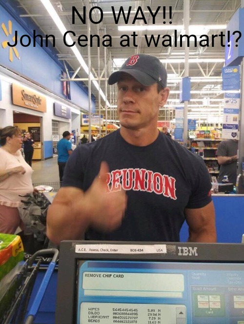 John Cena at walmart!? NO WAY!! | made w/ Imgflip meme maker