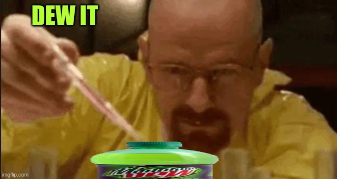 carefully crafting | DEW IT | image tagged in carefully crafting | made w/ Imgflip meme maker
