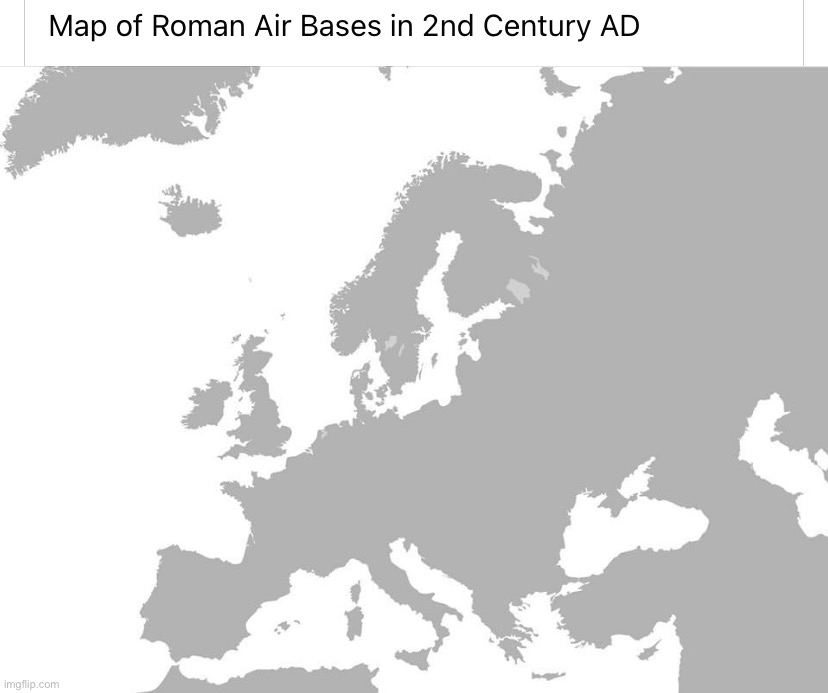 Map of Roman airbases | image tagged in map of roman airbases | made w/ Imgflip meme maker