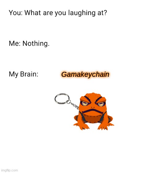 Toad stool |  Gamakeychain | image tagged in what are you laughing at | made w/ Imgflip meme maker