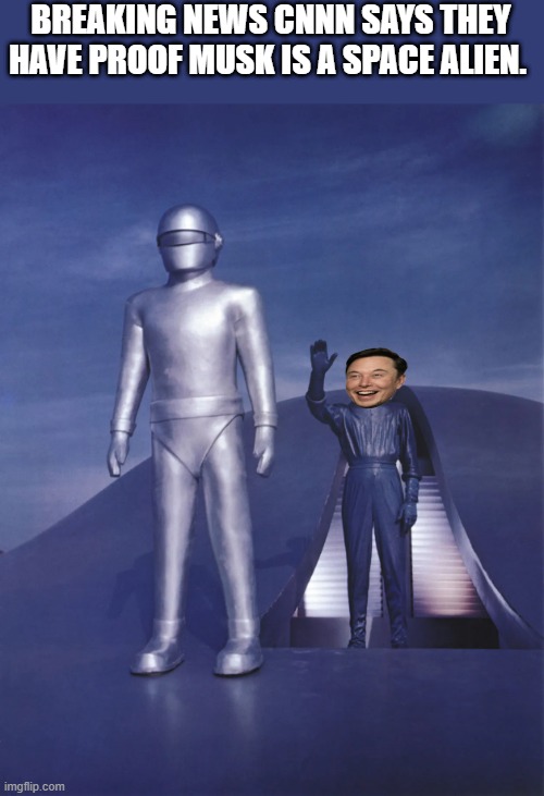 POSTIVE PROOF CNNN does it again. GOV. poopaganda | BREAKING NEWS CNNN SAYS THEY HAVE PROOF MUSK IS A SPACE ALIEN. | made w/ Imgflip meme maker