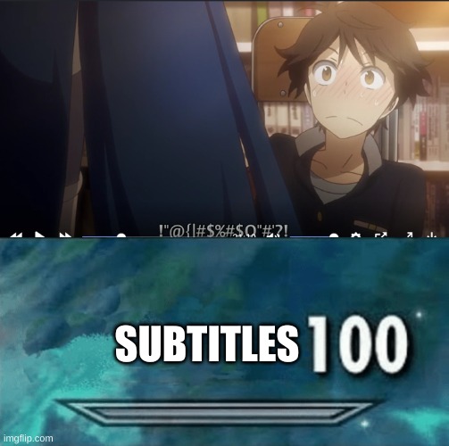 SUBTITLES | image tagged in skyrim skill meme | made w/ Imgflip meme maker