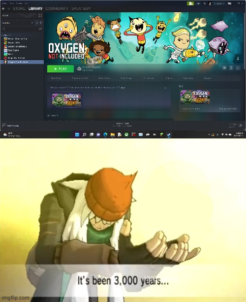 I did it boys. (And girls) | image tagged in it's been 3000 years | made w/ Imgflip meme maker