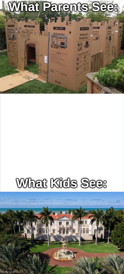 It Is Relatable | What Parents See:; What Kids See: | image tagged in add more than one meme template,what adults see what kids see | made w/ Imgflip meme maker