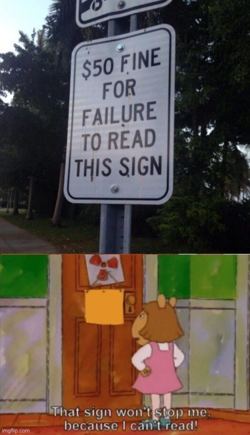 DW $50 | image tagged in dw sign won't stop me because i can't read,reading,literacy,fine | made w/ Imgflip meme maker