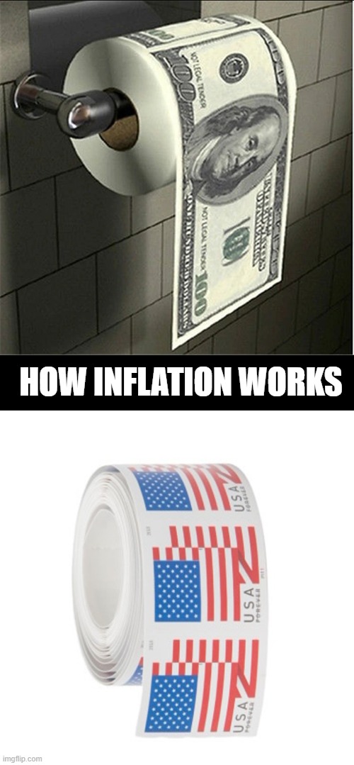 Pay more for less, but what the heck, maybe you're saving the planet (snicker, snort, guffaw) | HOW INFLATION WORKS | image tagged in toilet paper money | made w/ Imgflip meme maker