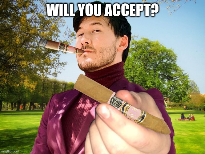 WILL YOU ACCEPT? | made w/ Imgflip meme maker