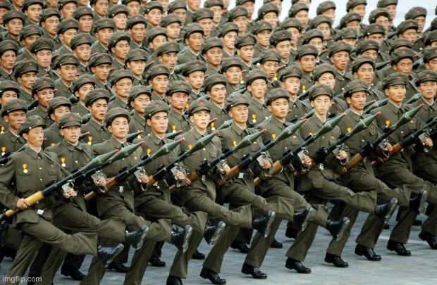 North Korean Military March | image tagged in north korean military march | made w/ Imgflip meme maker