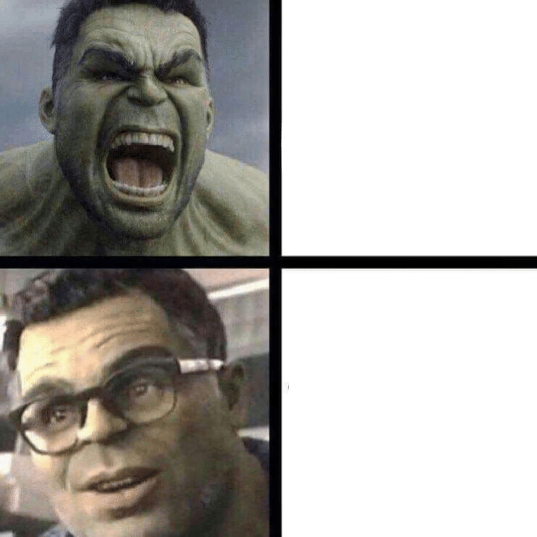 Angry Hulk vs Calm Hulk Blank Meme Template