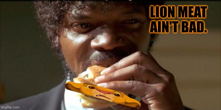 Tasty Burger | LION MEAT AIN'T BAD. | image tagged in tasty burger | made w/ Imgflip meme maker