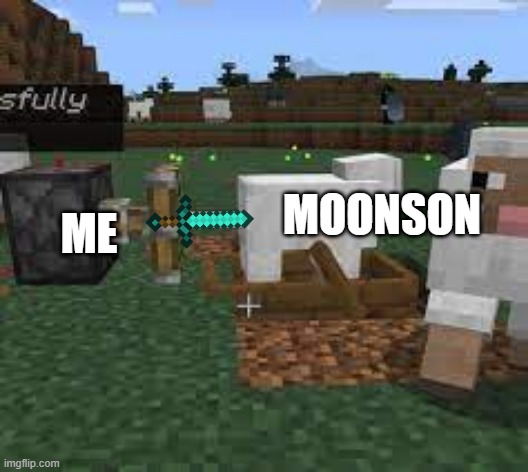 ME MOONSON | made w/ Imgflip meme maker