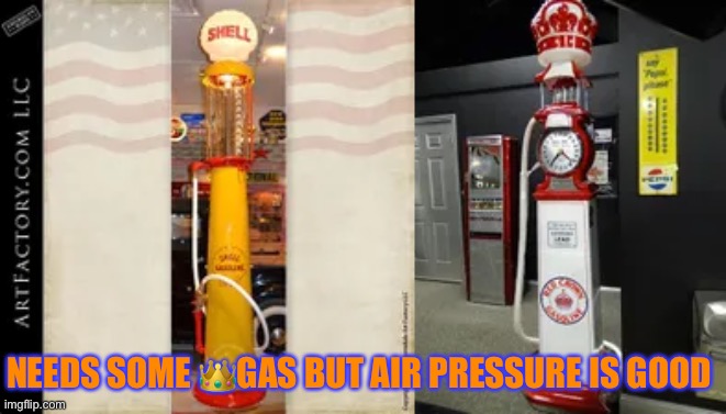 I see you never bother with Oil cause I always check Air 33 didn't have glasses so blind https://youtu.be/DcHKOC64KnE |  NEEDS SOME 👑GAS BUT AIR PRESSURE IS GOOD | image tagged in grease | made w/ Imgflip meme maker