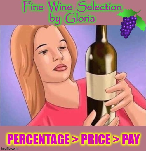 Fine Wine Selection | image tagged in strength | made w/ Imgflip meme maker