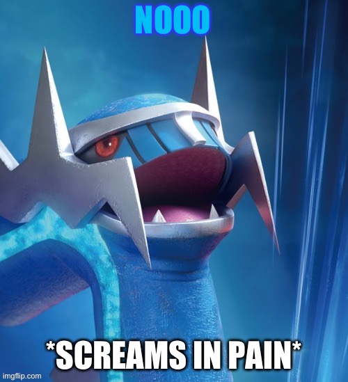Dialga screams in pain | NOOO | image tagged in dialga screams in pain | made w/ Imgflip meme maker
