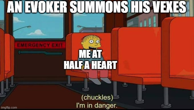 im in danger | AN EVOKER SUMMONS HIS VEXES; ME AT HALF A HEART | image tagged in im in danger,funny memes,minecraft | made w/ Imgflip meme maker