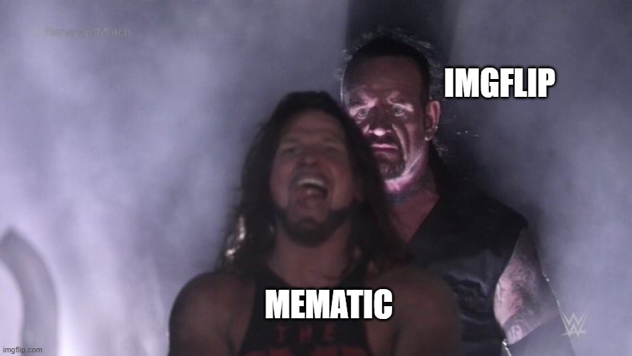 free banitsa | IMGFLIP; MEMATIC | image tagged in aj styles undertaker | made w/ Imgflip meme maker