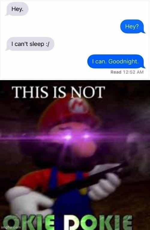 Ouch | image tagged in this is not okie dokie,no sleep,sleep | made w/ Imgflip meme maker