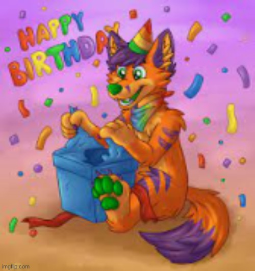 Its my birthday!!!! (art is not mine) | image tagged in happy birthday,birthday,furry,the furry fandom | made w/ Imgflip meme maker