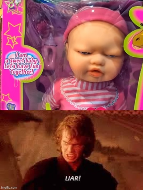 sweet baby | image tagged in anakin liar | made w/ Imgflip meme maker