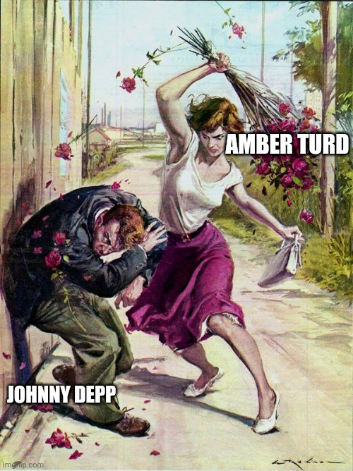 Don’t want flowers | AMBER TURD; JOHNNY DEPP | image tagged in don t want flowers | made w/ Imgflip meme maker