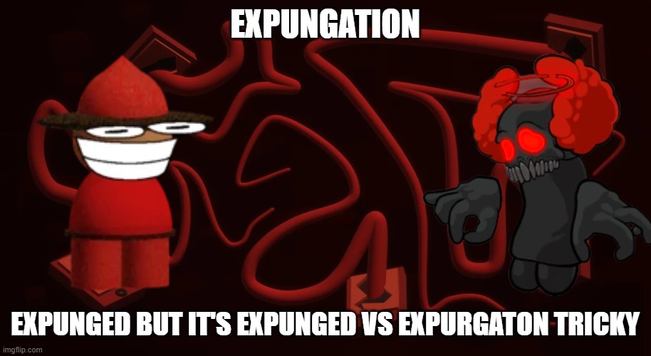 This is good. | EXPUNGATION; EXPUNGED BUT IT'S EXPUNGED VS EXPURGATON TRICKY | image tagged in applecore expunged background | made w/ Imgflip meme maker