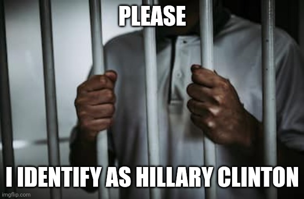 Don't most people have to go straight to court? | PLEASE; I IDENTIFY AS HILLARY CLINTON | image tagged in behind bars,hillary clinton,jail,you know the rules and so do i,privilege | made w/ Imgflip meme maker