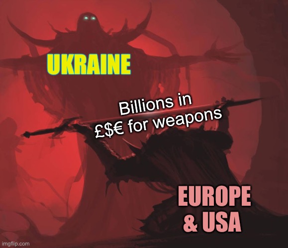 Cost of living crisis, world supply chain problems, people the world over struggling …but governments always have money for this | UKRAINE; Billions in £$€ for weapons; EUROPE & USA | image tagged in man giving sword to larger man,ukraine,russia,wasted resources,money for war no money for citizens | made w/ Imgflip meme maker