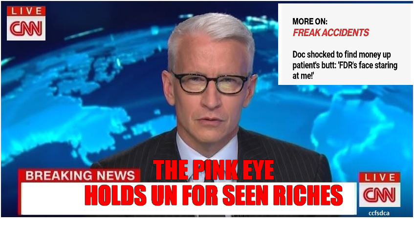 CHECK FOR YOURSELF | THE PINK EYE HOLDS UN FOR SEEN RICHES | image tagged in cnn breaking news anderson cooper | made w/ Imgflip meme maker