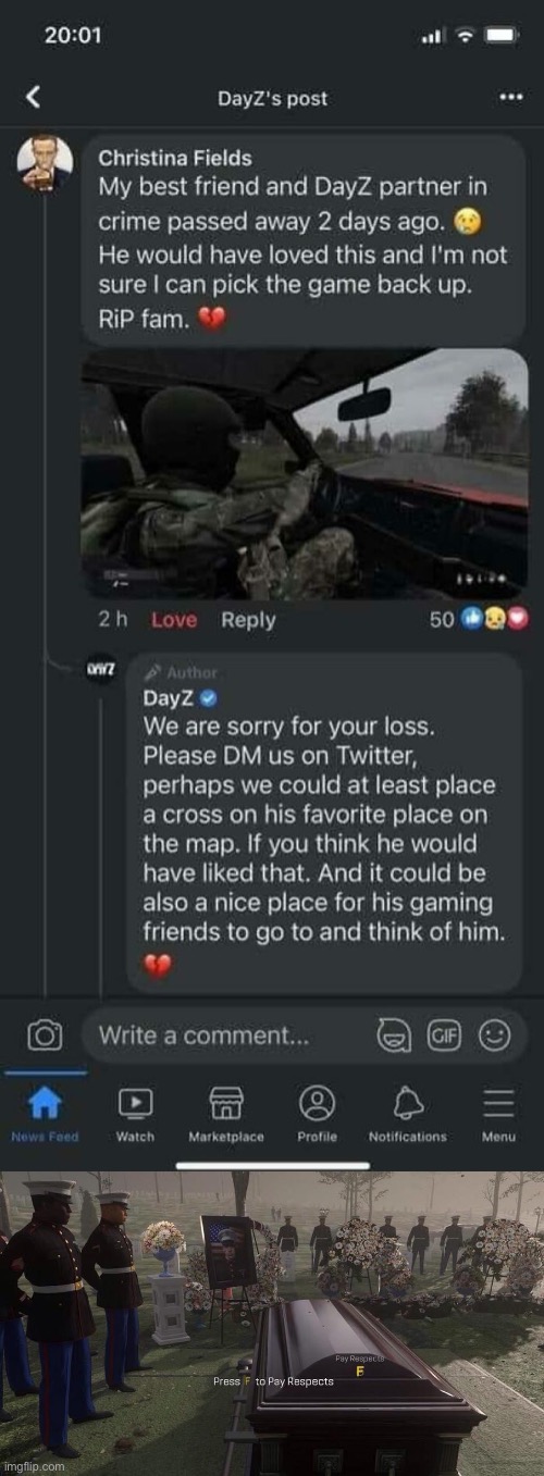 DayZ Devs being nice to grieving player | image tagged in gaming,press f to pay respects,dayz,kindness | made w/ Imgflip meme maker