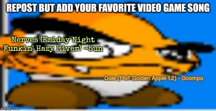 i have other favorites but i just really like Garcello | Nerves (Friday Night Funkin' Hazy River) -Sun | made w/ Imgflip meme maker