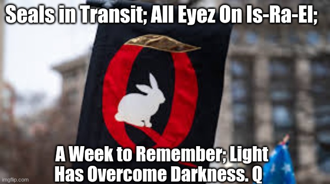 Seals in Transit; All Eyez On Is-Ra-El; A Week to Remember; Light Has Overcome Darkness. Q  (Video)