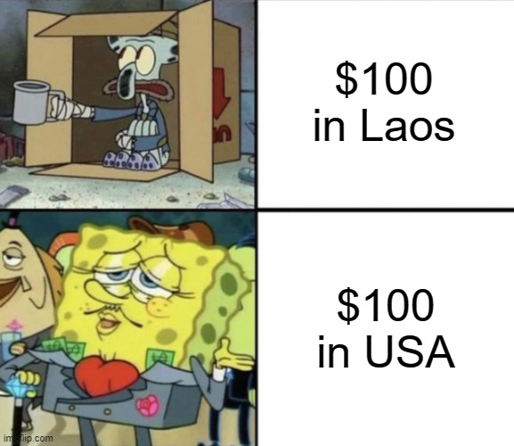 They have a difference | $100 in Laos; $100 in USA | image tagged in poor squidward vs rich spongebob,money,currency,memes,funny,relatable | made w/ Imgflip meme maker
