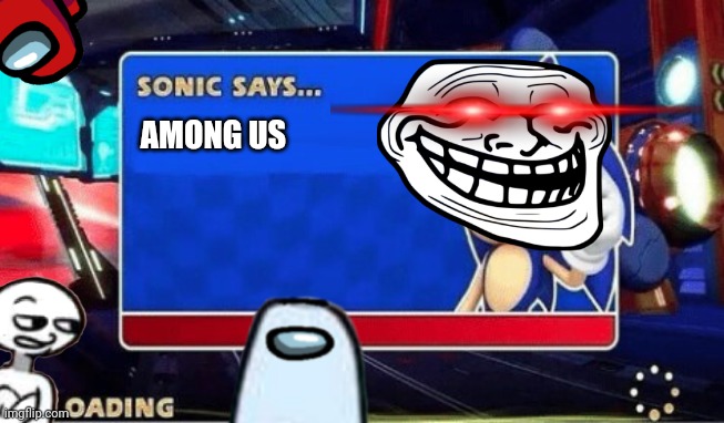 Sus | AMONG US | image tagged in among us,amogus sussy,sonic says | made w/ Imgflip meme maker