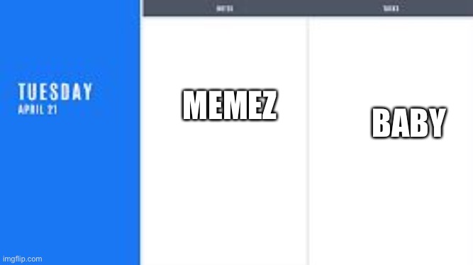 Blue daily | BABY; MEMEZ | image tagged in blue daily | made w/ Imgflip meme maker