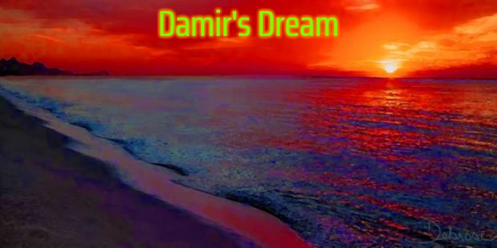 Ocean Sunset | Damir's Dream | image tagged in ocean sunset,damir's dream | made w/ Imgflip meme maker