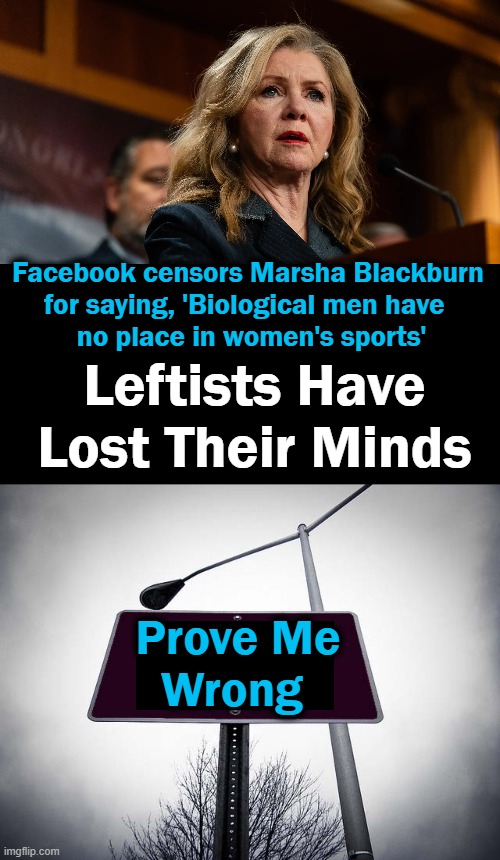 Leftist Lunacy | image tagged in politics,common sense,leftists,mental illness,men and women,sports | made w/ Imgflip meme maker