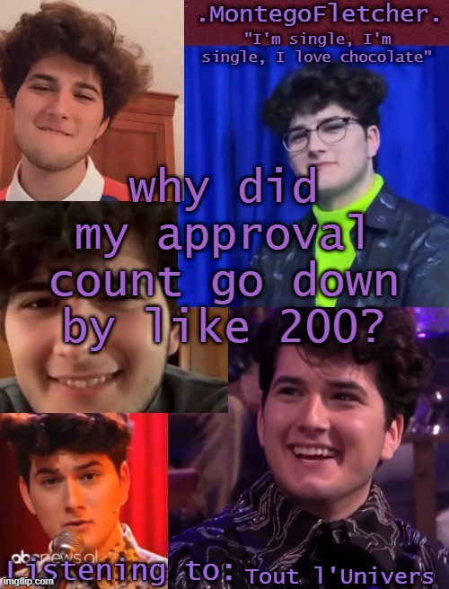 Gjon my love | why did my approval count go down by like 200? Tout l'Univers | image tagged in gjon my love | made w/ Imgflip meme maker
