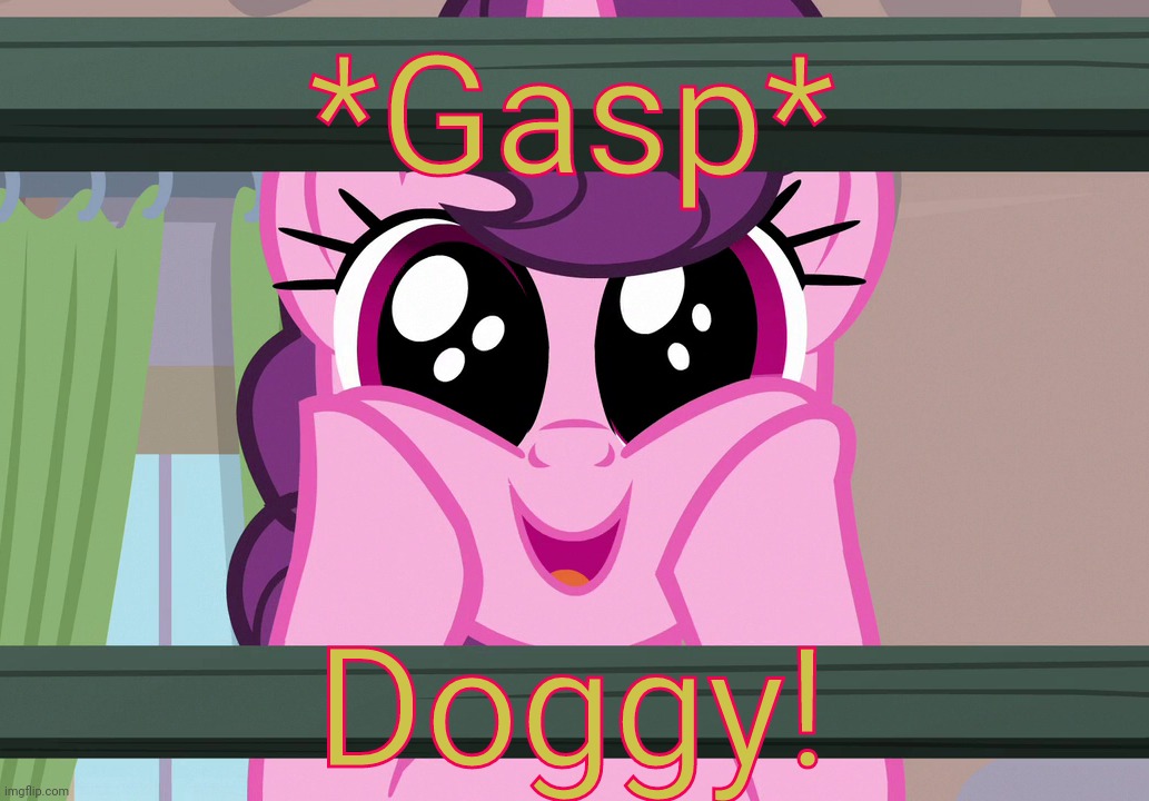 Surprised Sugar Belle (MLP) | *Gasp* Doggy! | image tagged in surprised sugar belle mlp | made w/ Imgflip meme maker