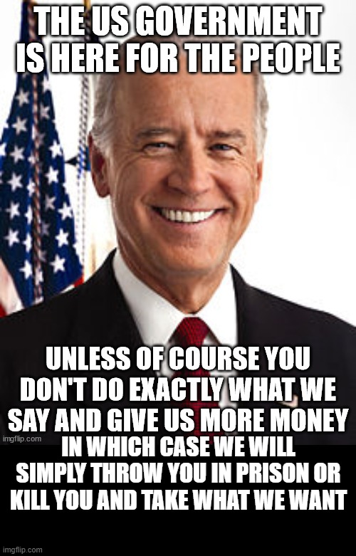 IN WHICH CASE WE WILL SIMPLY THROW YOU IN PRISON OR KILL YOU AND TAKE WHAT WE WANT | made w/ Imgflip meme maker