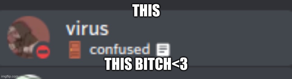 THIS; THIS BITCH<3 | made w/ Imgflip meme maker