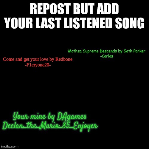 Come and get your love by Redbone
-F1eryone20- | made w/ Imgflip meme maker