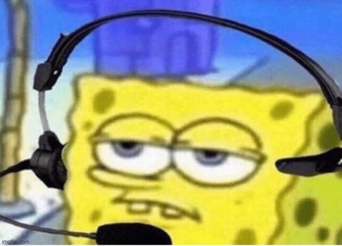 Spongebob with Headphones | image tagged in spongebob with headphones | made w/ Imgflip meme maker