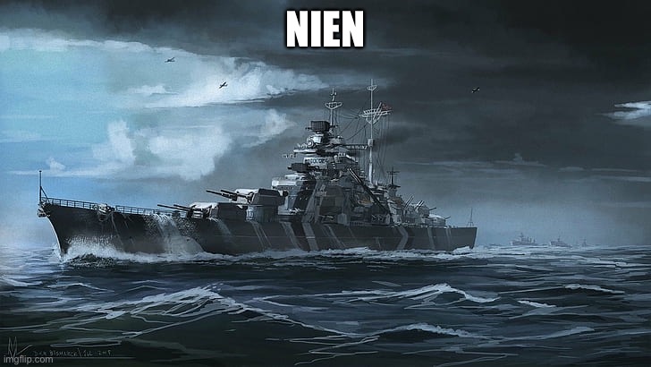 Bismarck | NIEN | image tagged in bismarck | made w/ Imgflip meme maker