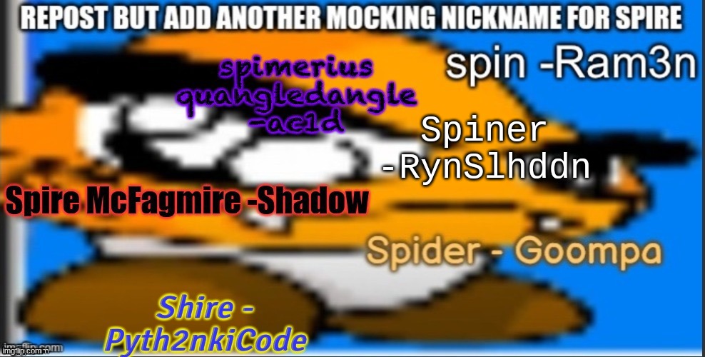 Spiner | Spiner
-RynSlhddn | image tagged in spire | made w/ Imgflip meme maker