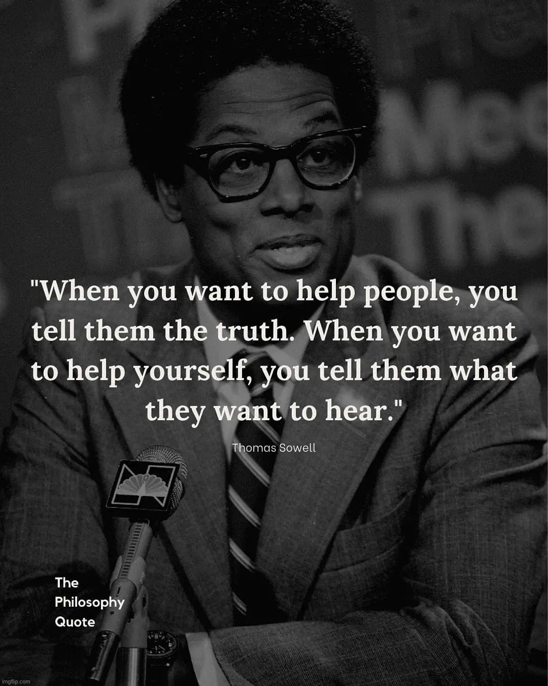 Thomas Sowell quote | image tagged in thomas sowell quote | made w/ Imgflip meme maker