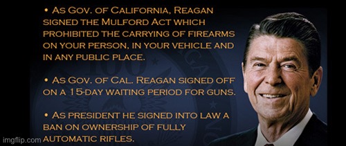 Ronald Reagan gun control | image tagged in ronald reagan gun control | made w/ Imgflip meme maker