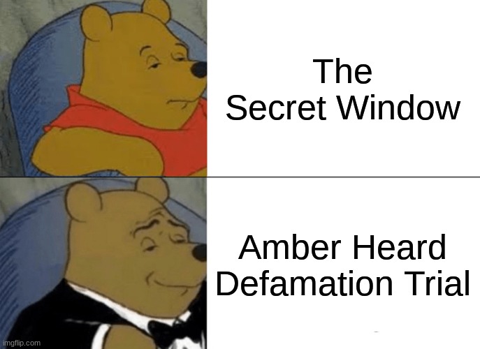 Polished B3 with a black stock.. | The Secret Window; Amber Heard Defamation Trial | image tagged in memes,tuxedo winnie the pooh | made w/ Imgflip meme maker