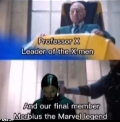 Everything is Morbius | made w/ Imgflip meme maker