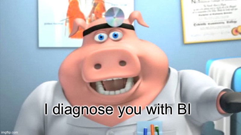 I diagnose you with BI | image tagged in i diagnose you with dead | made w/ Imgflip meme maker