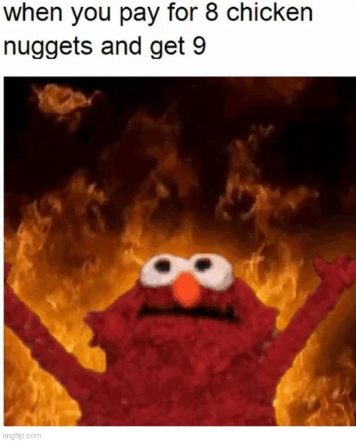 GOD!!!!!!!!! | image tagged in elmo fire,chicken nuggets,thank god | made w/ Imgflip meme maker